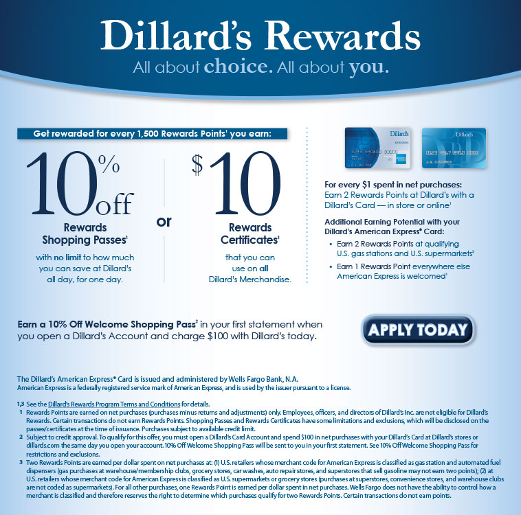 ... for a Dillards American ExpressÂ® Card or a Dillard's Credit Card